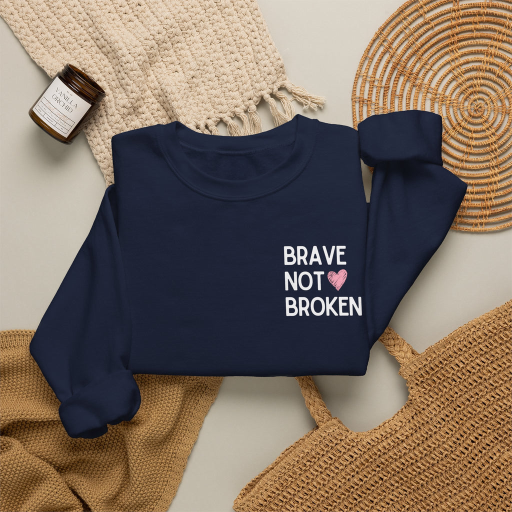 Brave not Broken Crewneck Sweatshirt