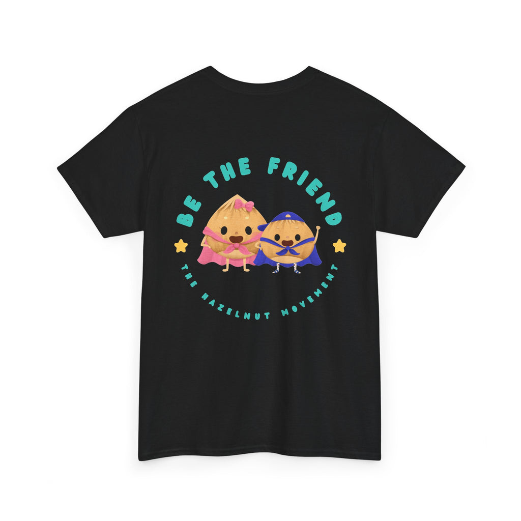 Be the friend