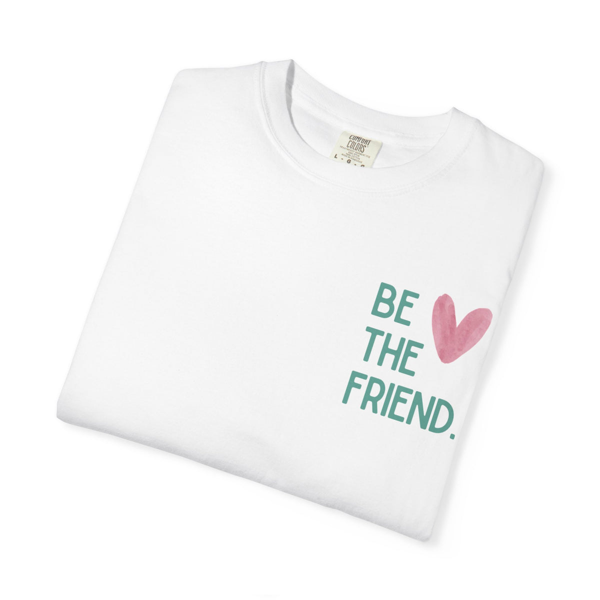 Be the friend | The Hazelnut Movement T-Shirt