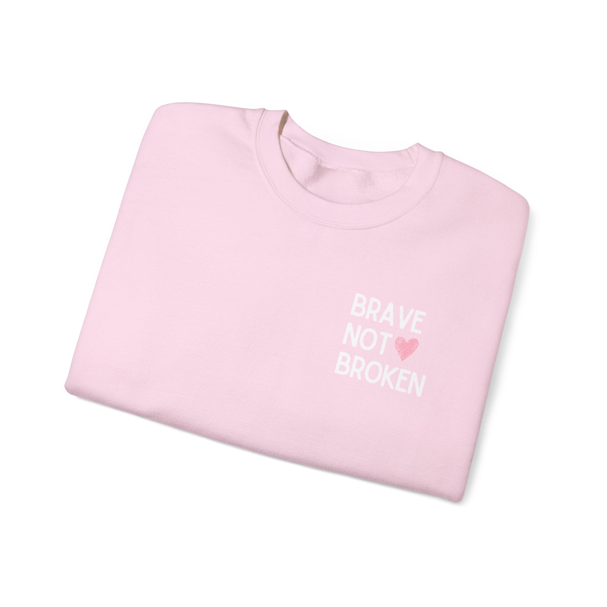 Brave not Broken Crewneck Sweatshirt