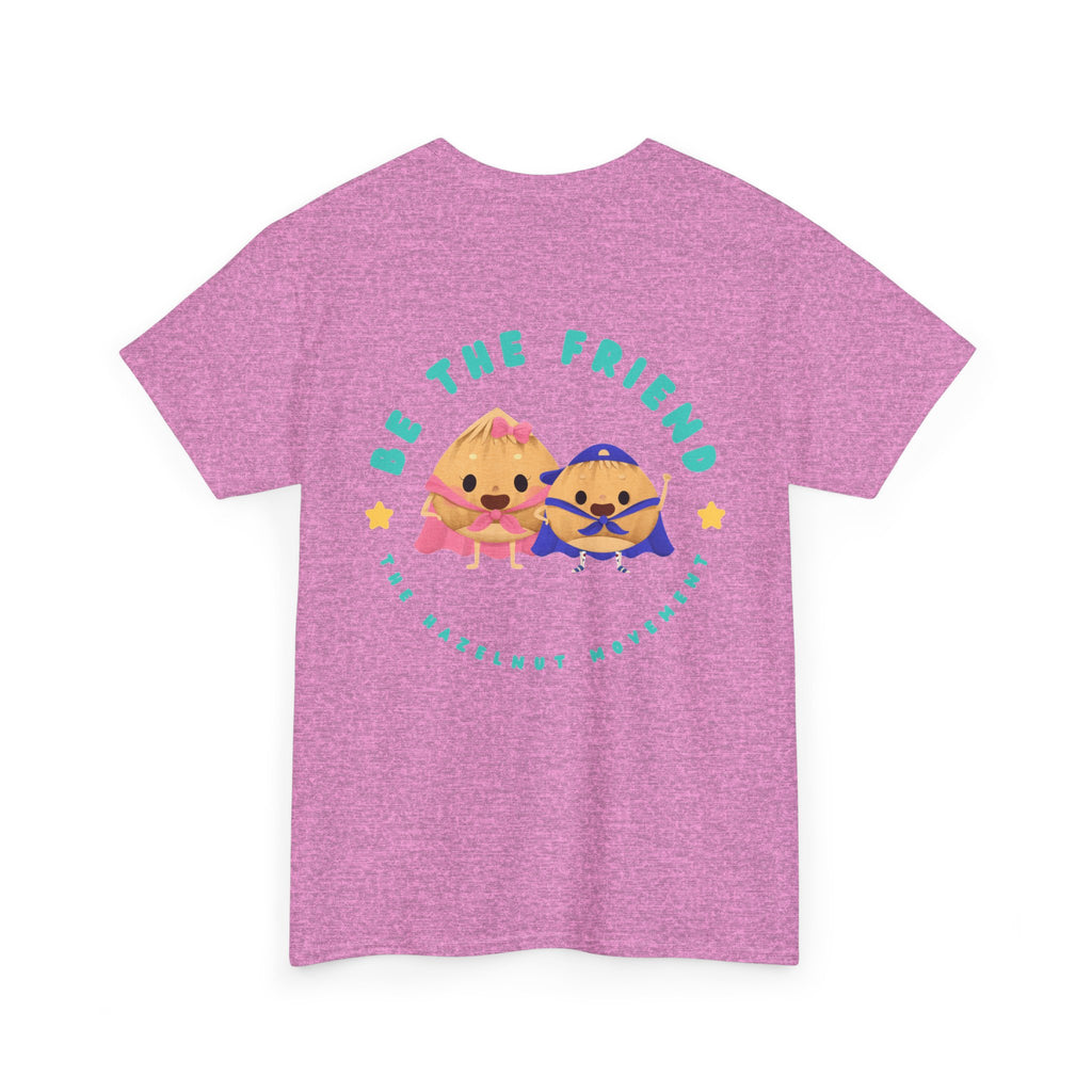 Be the friend