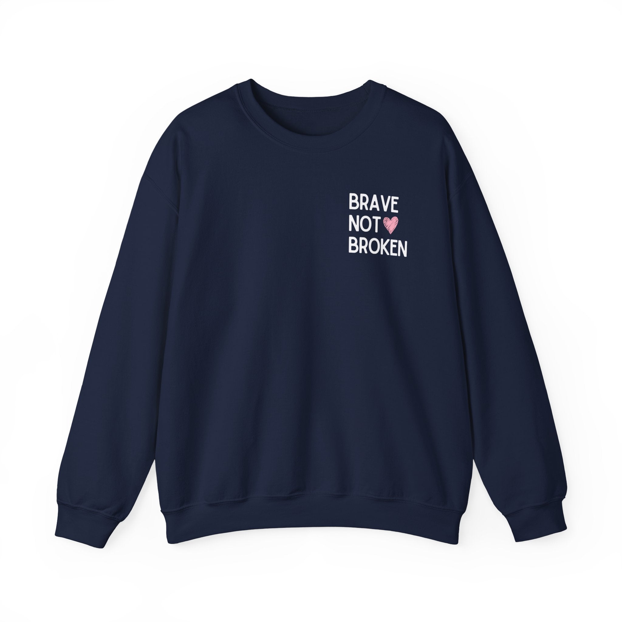 Brave not Broken Crewneck Sweatshirt