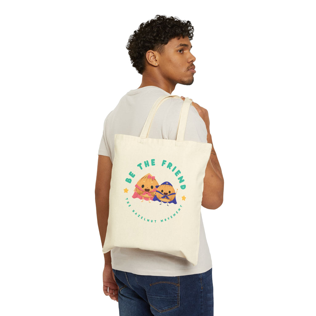 Be the Friend | Canvas Tote Bag