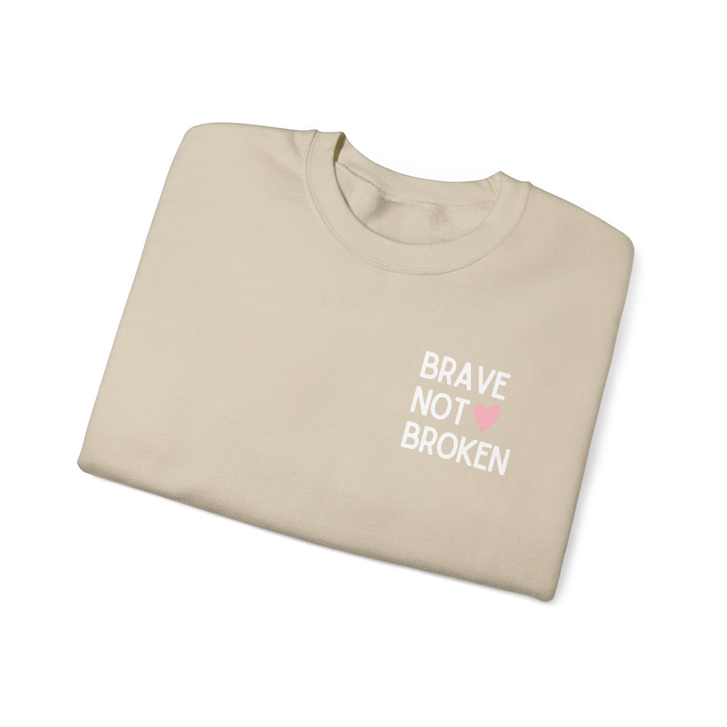 Brave not Broken Crewneck Sweatshirt