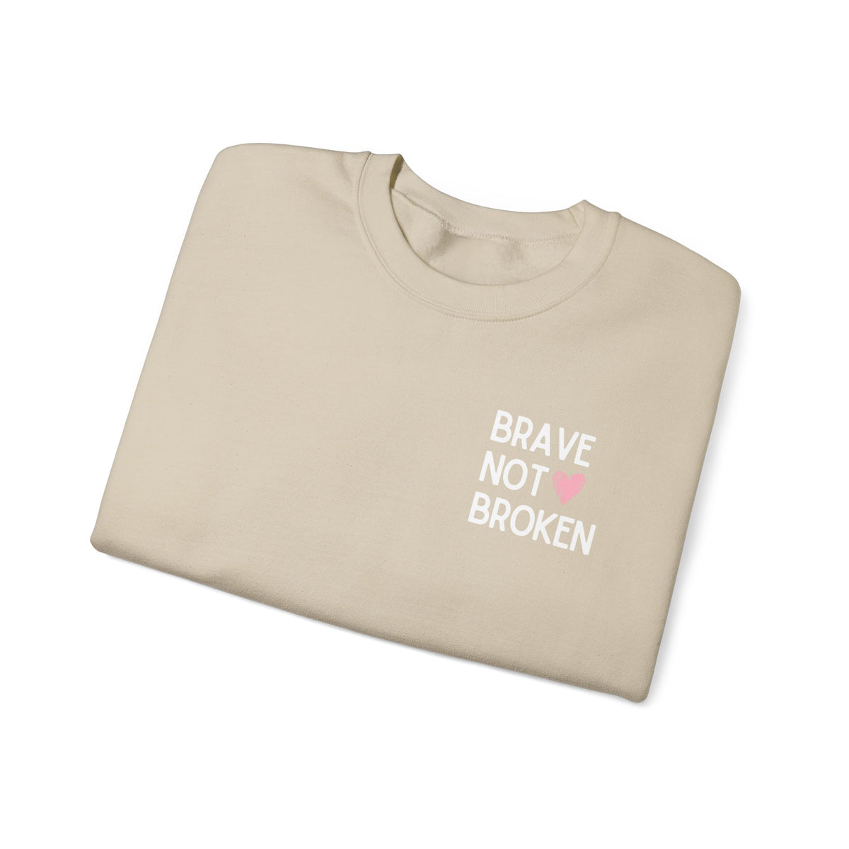 Brave not Broken Crewneck Sweatshirt
