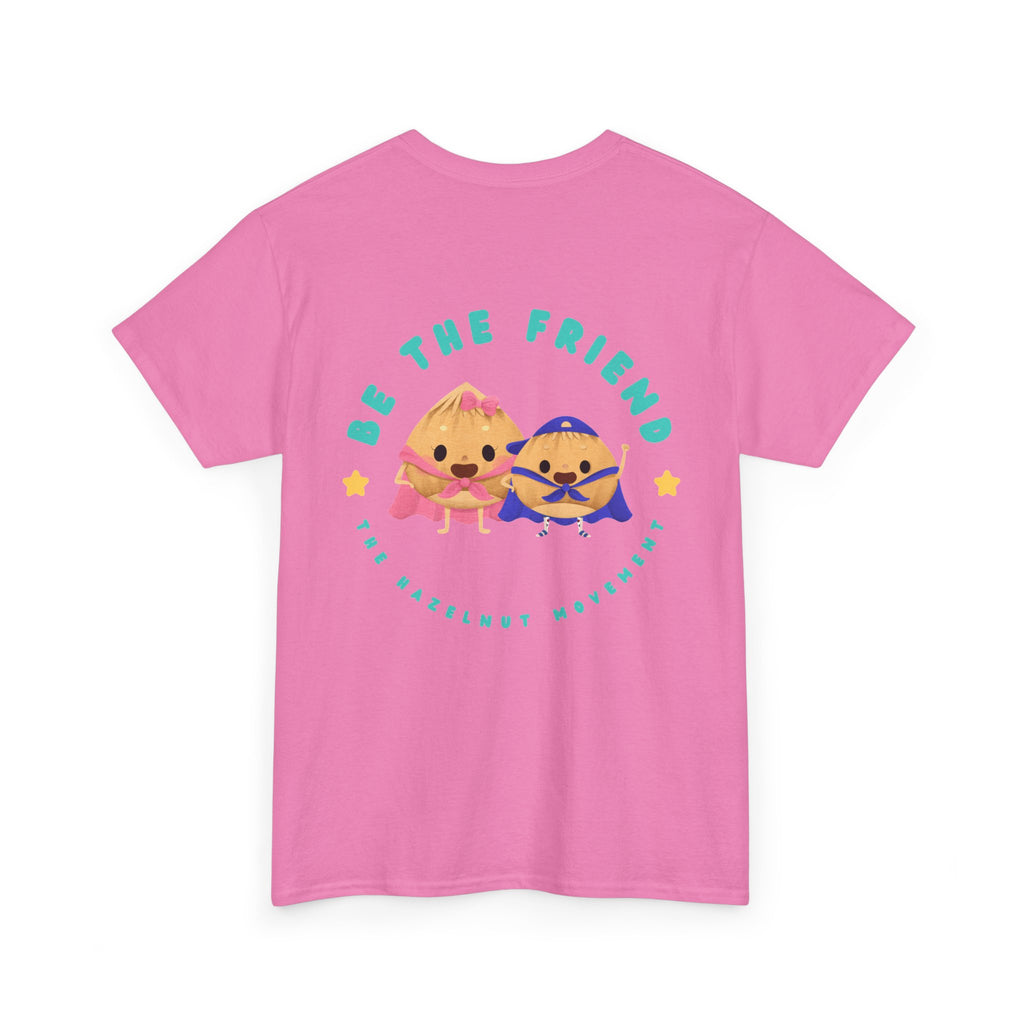 Be the friend