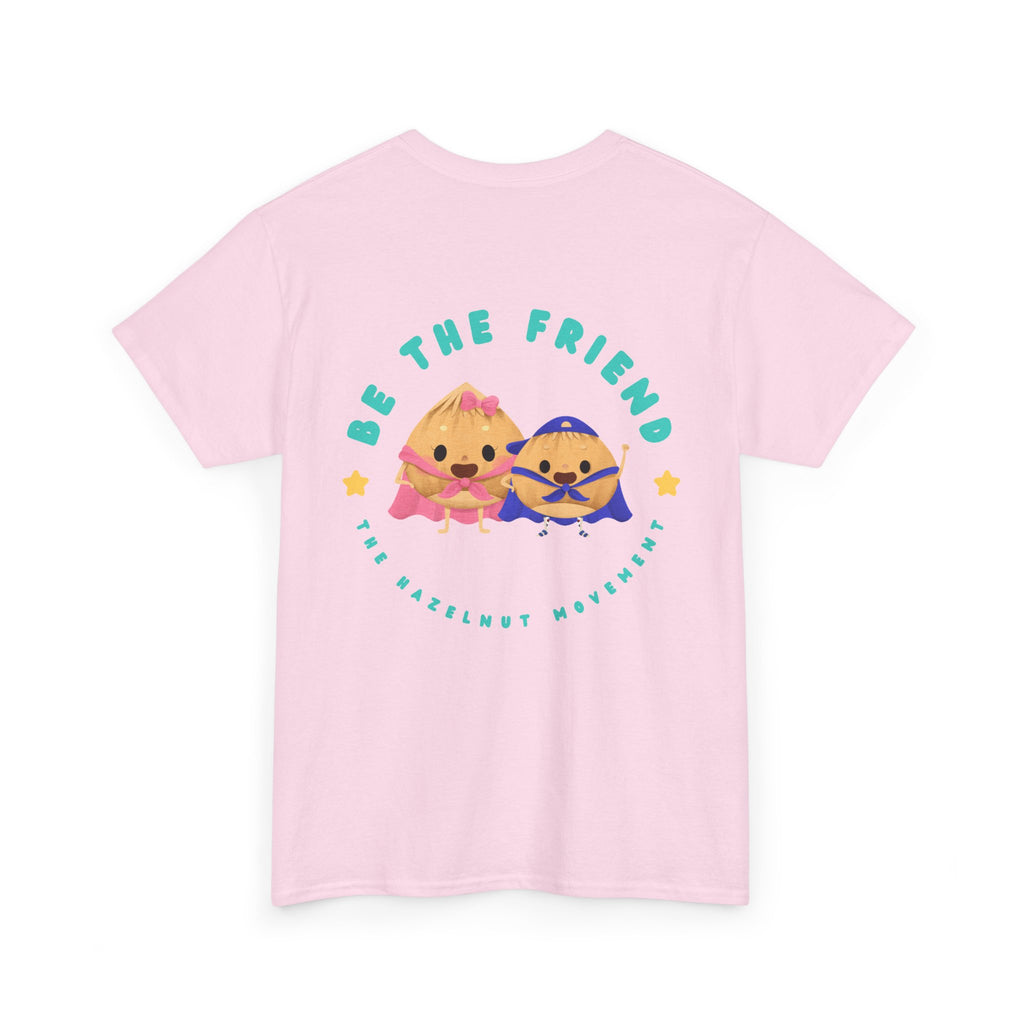 Be the friend