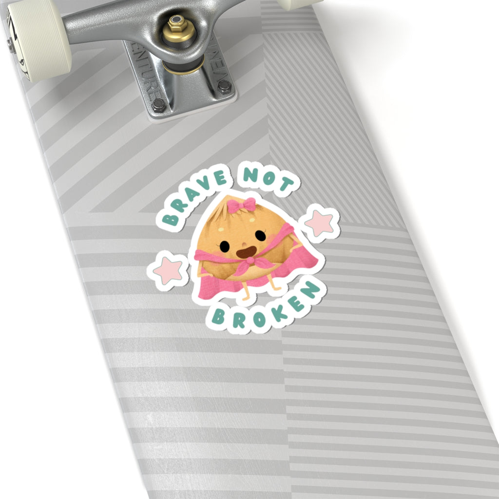Hazelnut Brave Not Broken Cut-Out Sticker