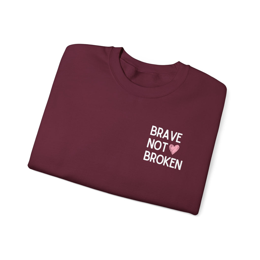 Brave not Broken Crewneck Sweatshirt