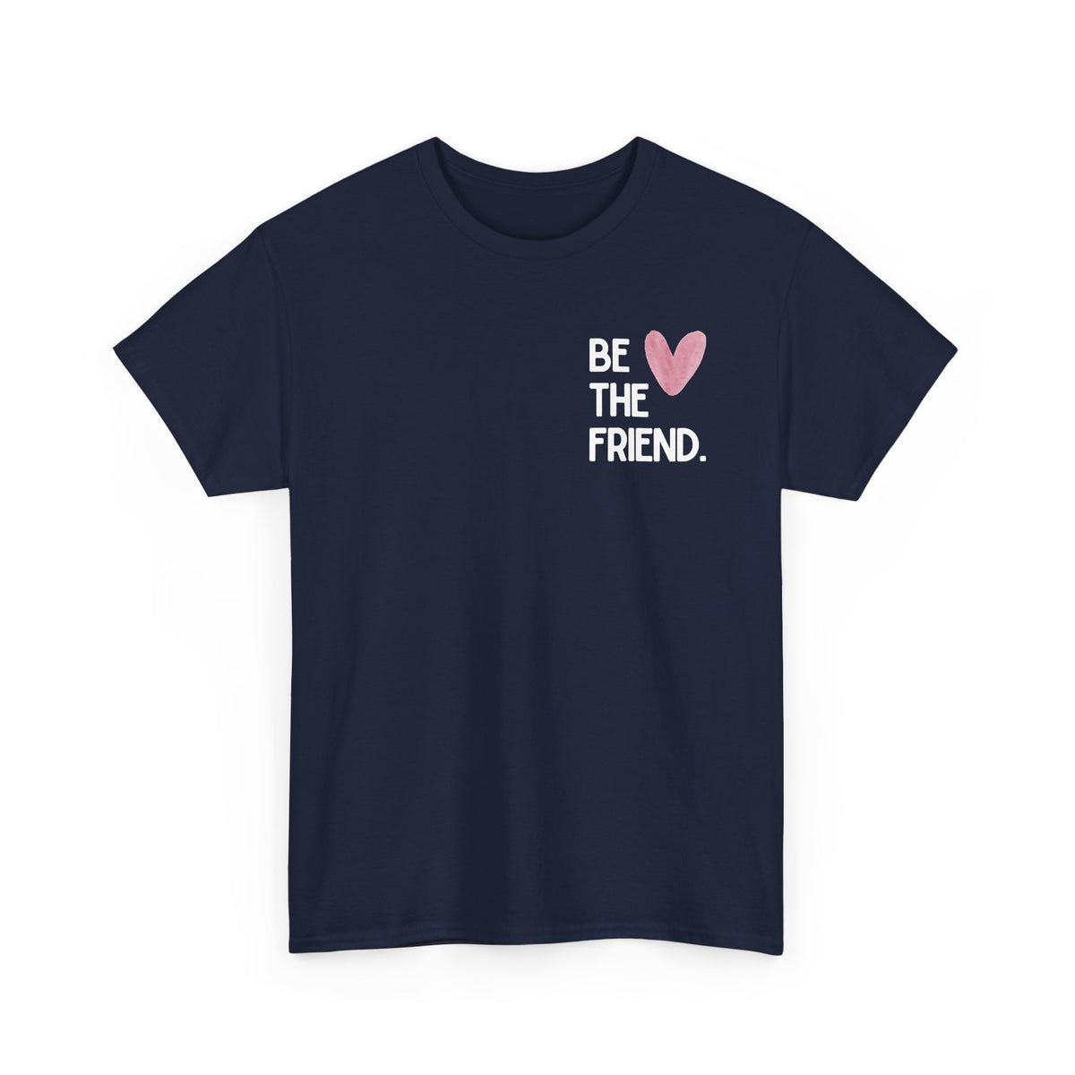 Be the friend