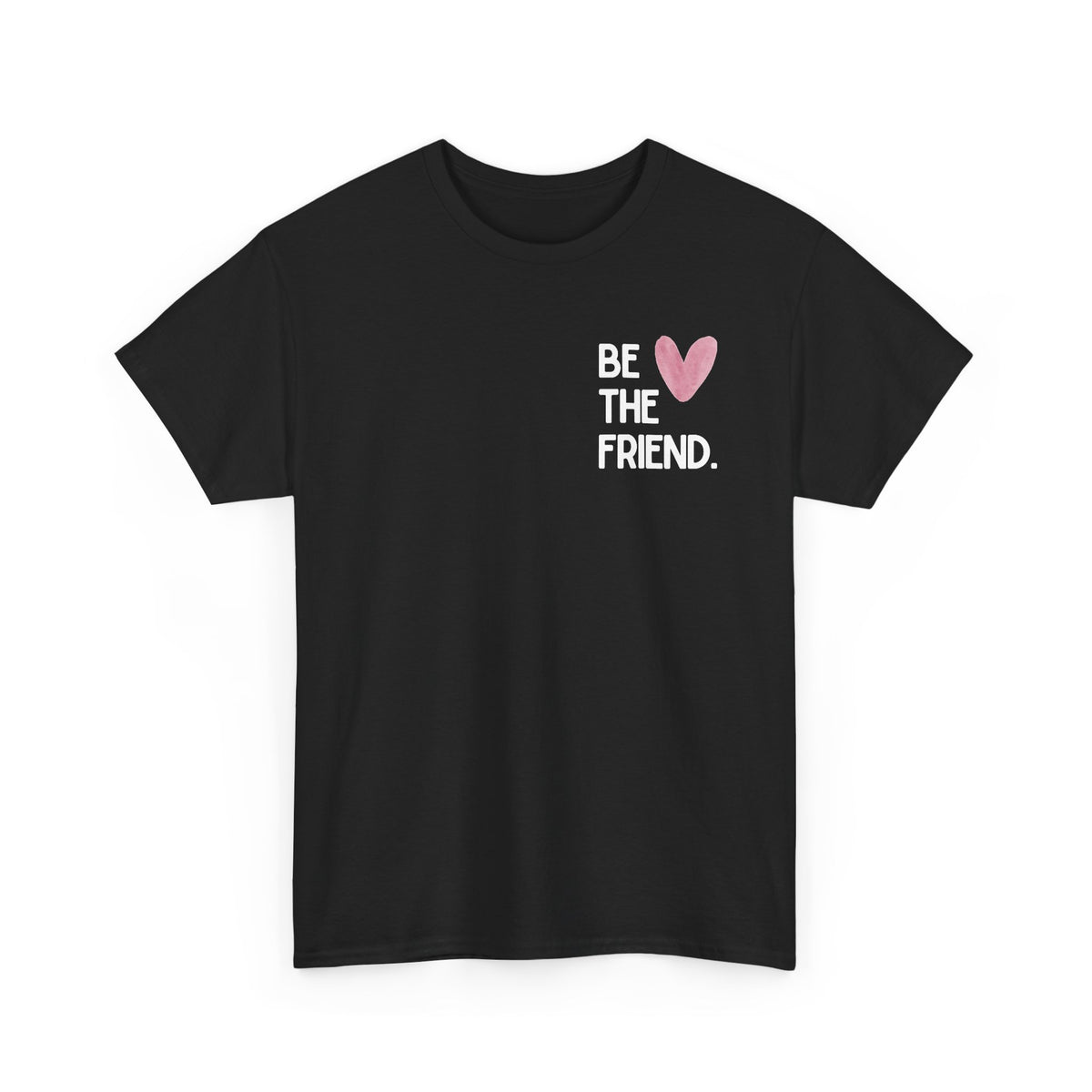 Be the friend